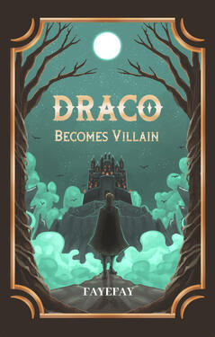 Cover for "Draco: Becomes Villain" by Fayefay, published on Wattpad.